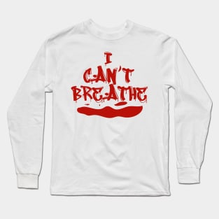 I Can't Breathe Protest March Long Sleeve T-Shirt
